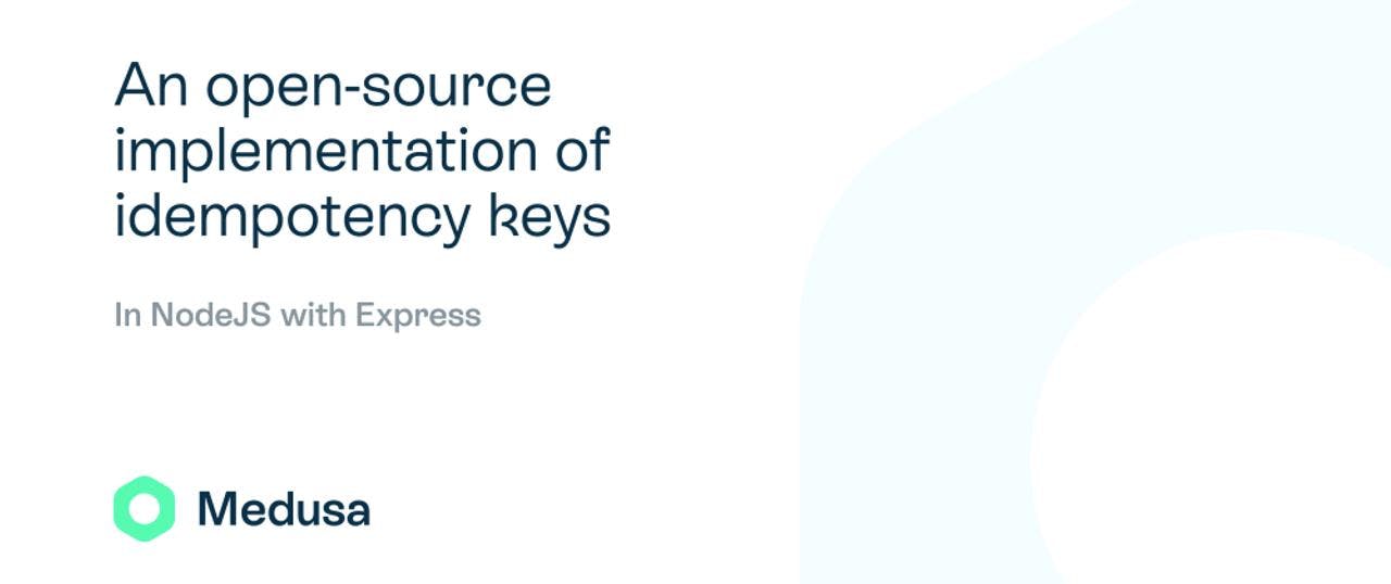 An open-source implementation of idempotency keys in NodeJS with Express - Featured image