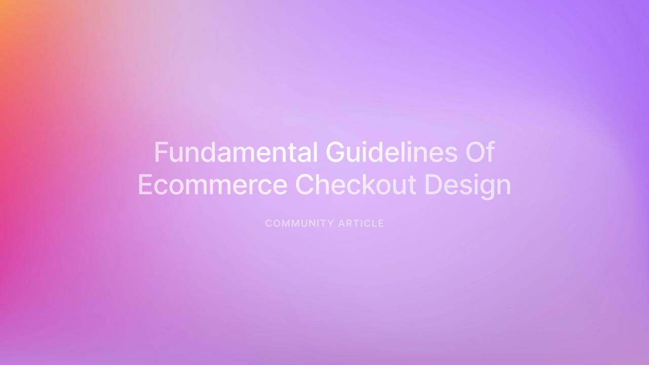 Best Practices for Ecommerce Checkout Design for your Business - Featured image