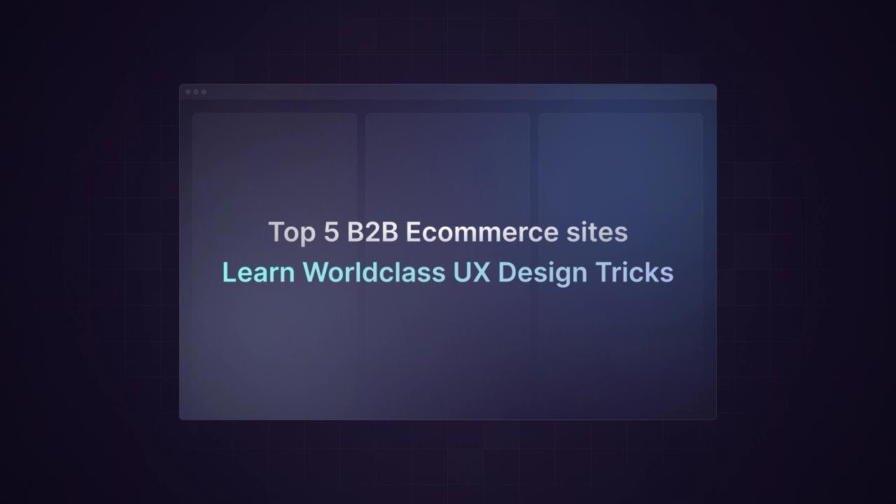 5 B2B Ecommerce Sites to Learn UX Design - Featured image
