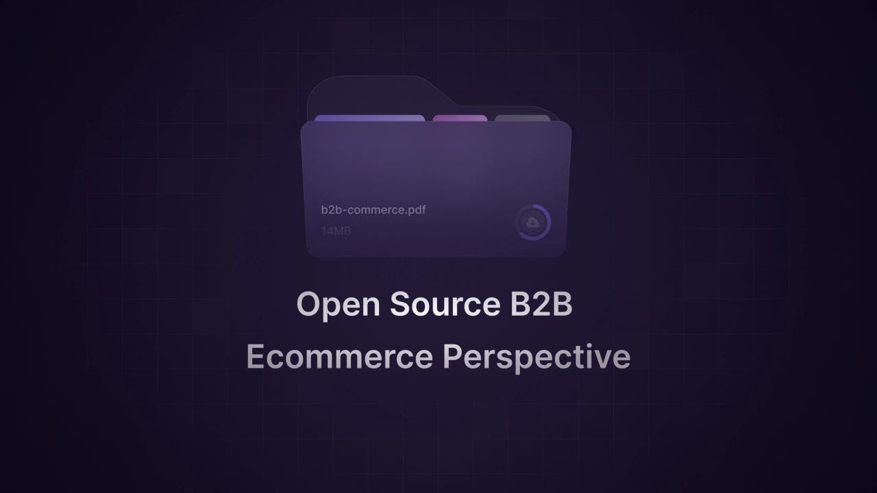 Open Source B2B Ecommerce: An Industry Perspective - Featured image