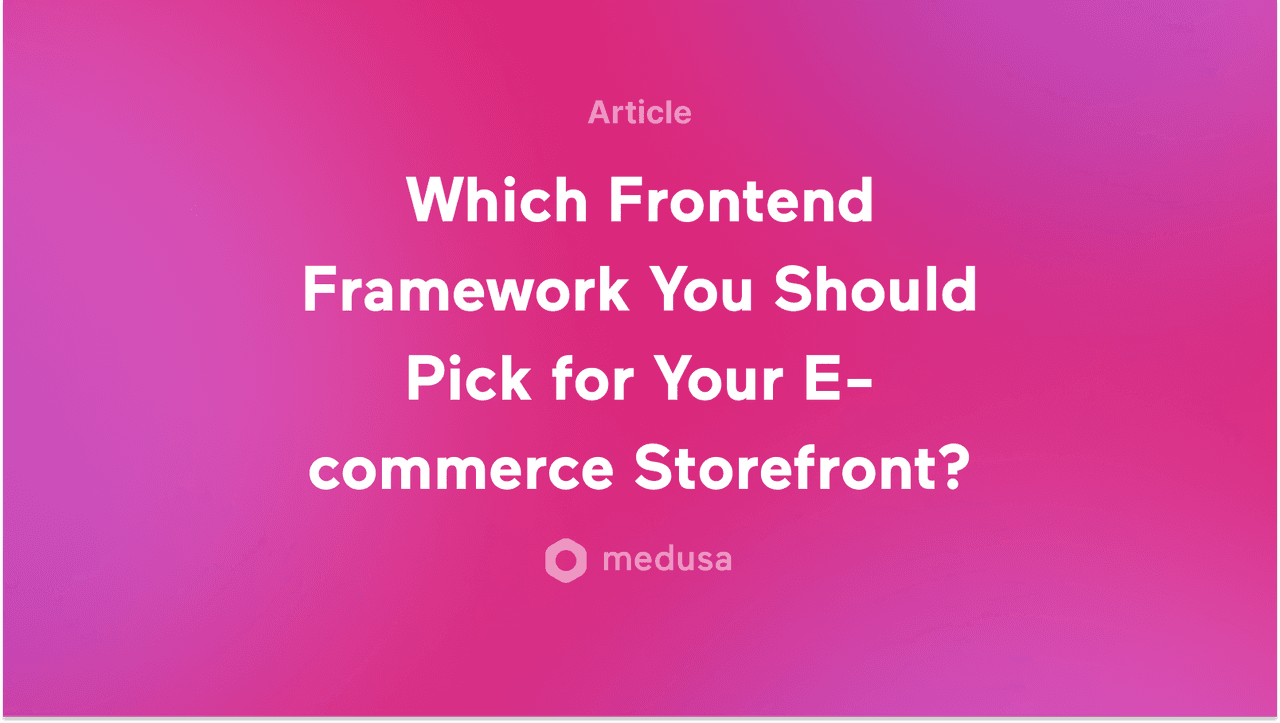 Which Frontend Framework is Better for Your Ecommerce Storefront? - Featured image