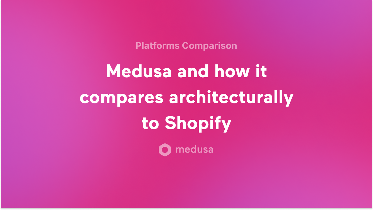 Shopify Vs. Medusa: Which One is Better for Your Ecommerce? - Featured image