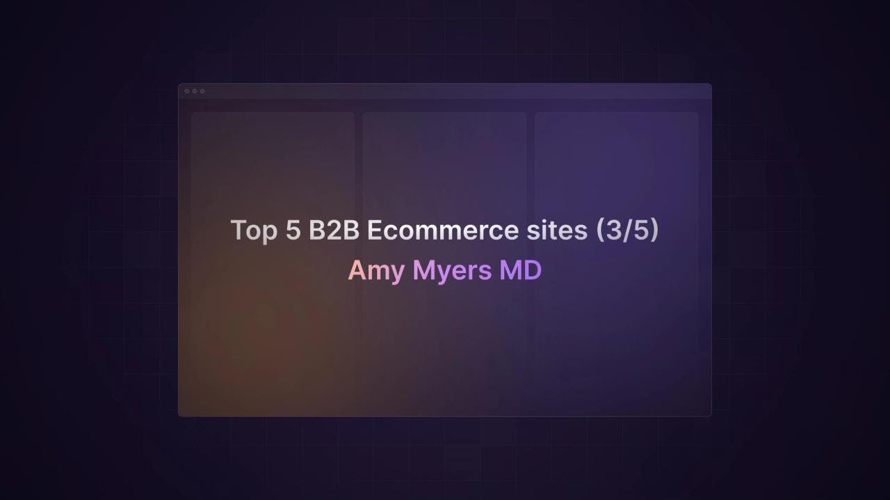 Top 5 B2B Ecommerce sites: Amy Myers MD (3/5) - Featured image