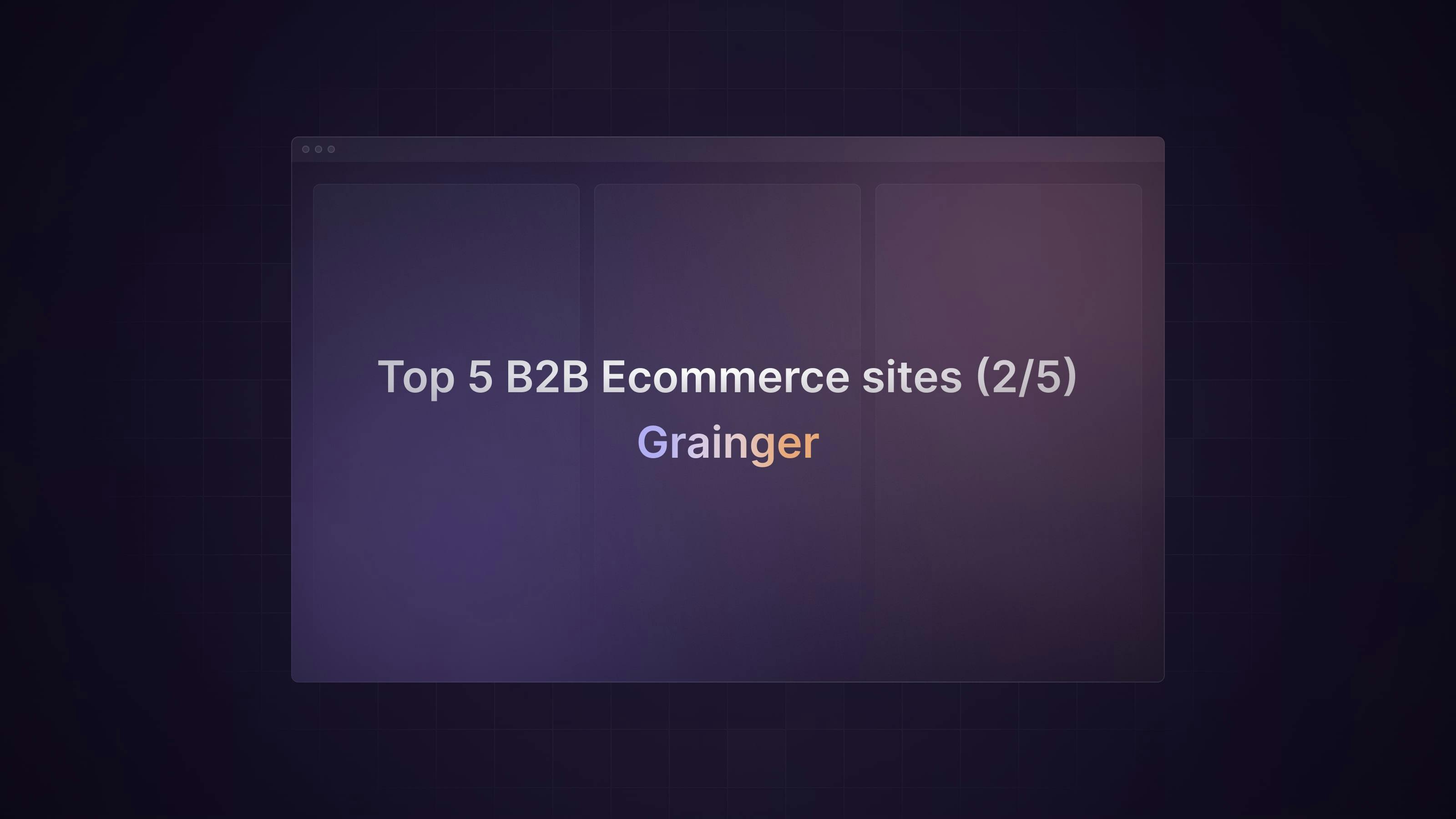 Top 5 B2B Ecommerce sites: Grainger (2/5)