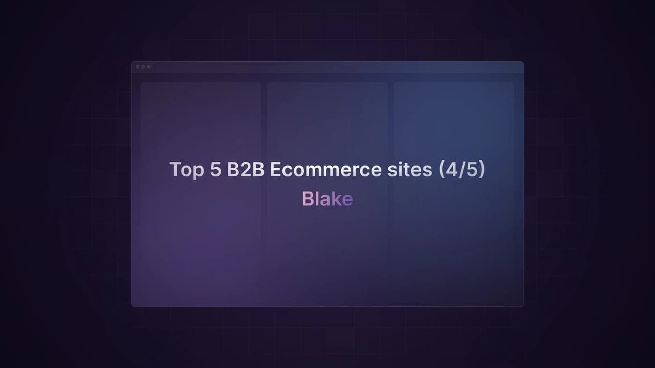 Top 5 B2B Ecommerce sites: Blake (4/5) - Featured image