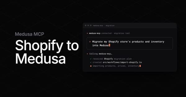 Migrate from Shopify to Medusa with One Prompt cover image