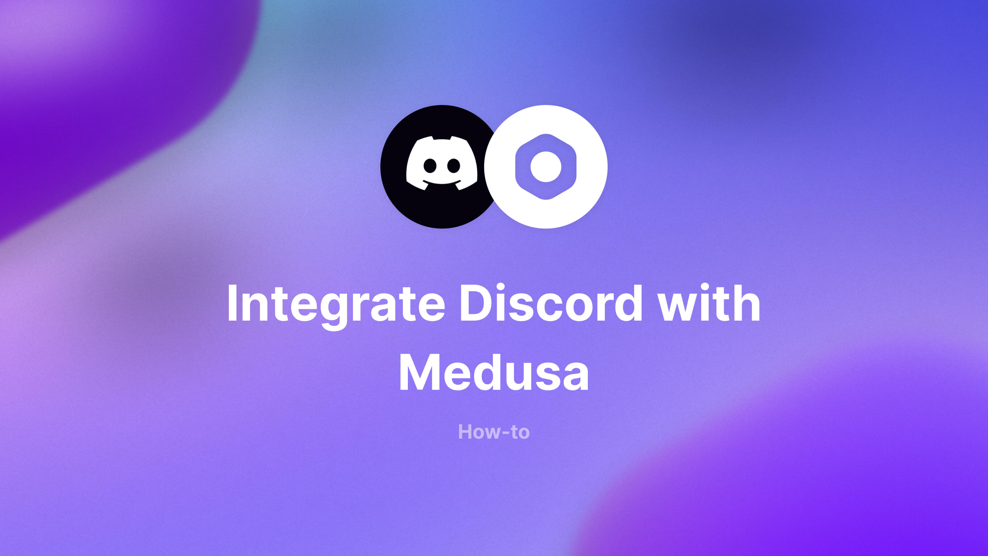 How to Integrate Discord with Medusa for Order Notifications