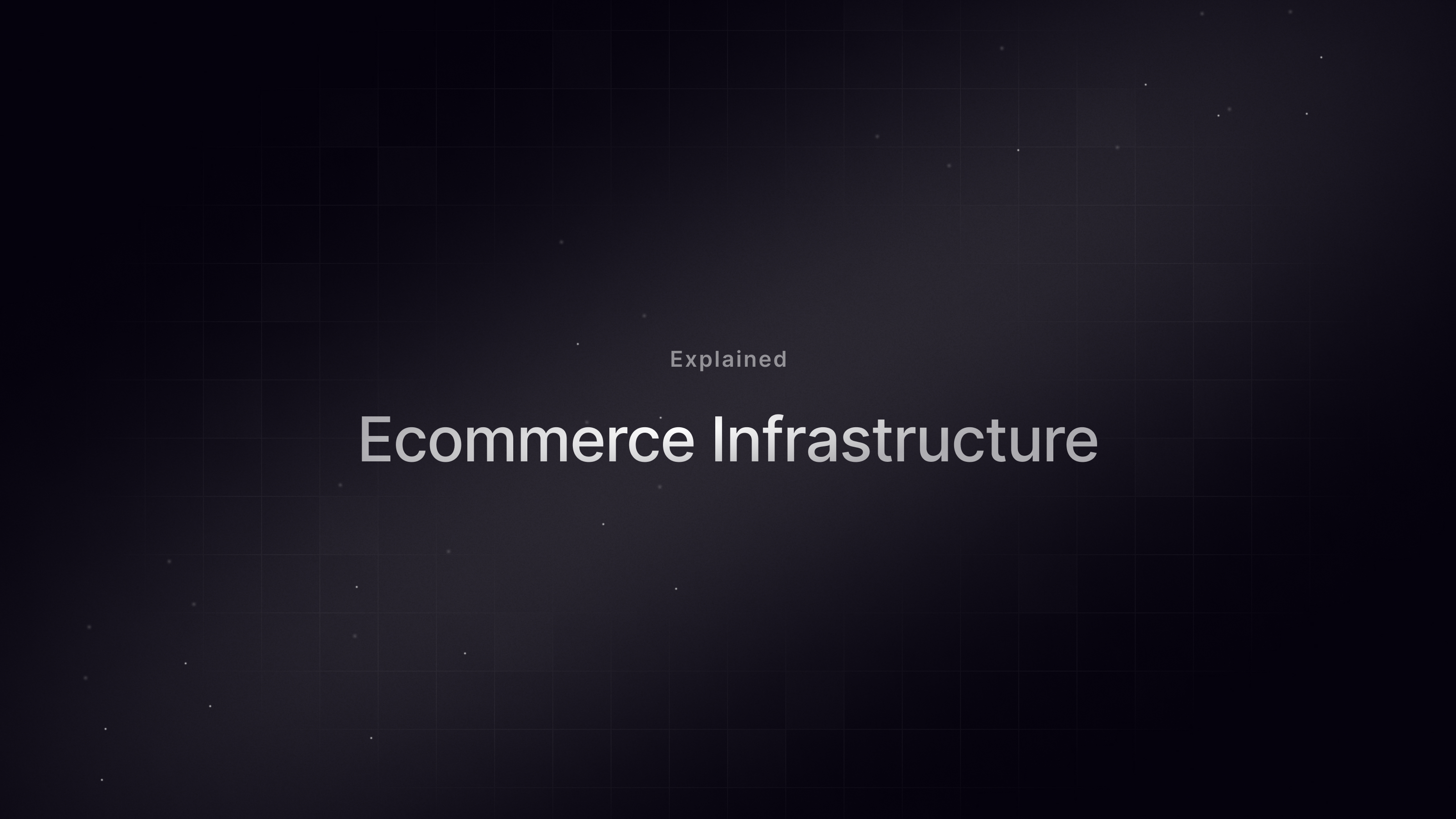 Ecommerce Infrastructure: What it is