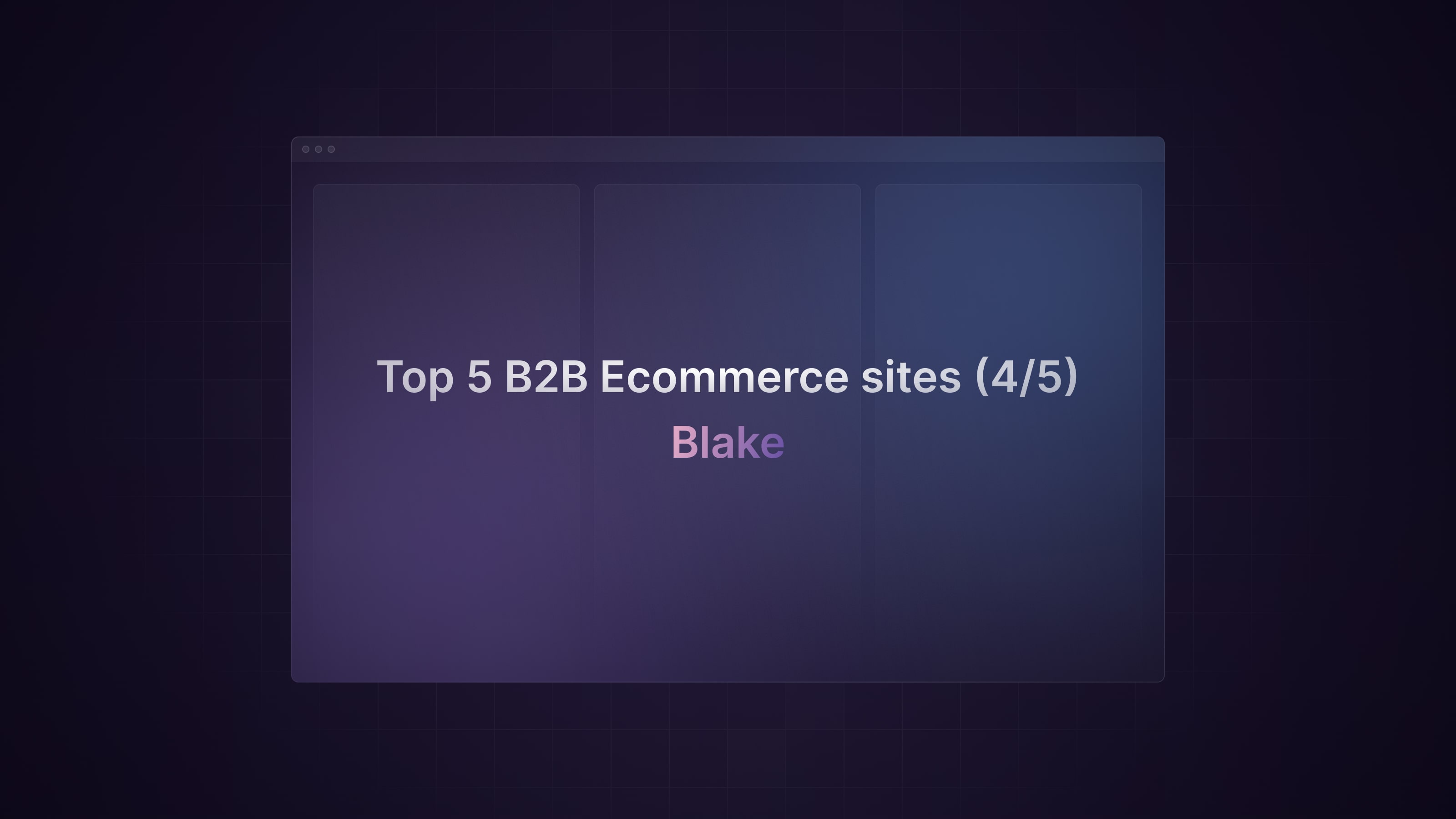 Top 5 B2B Ecommerce sites: Blake (4/5)