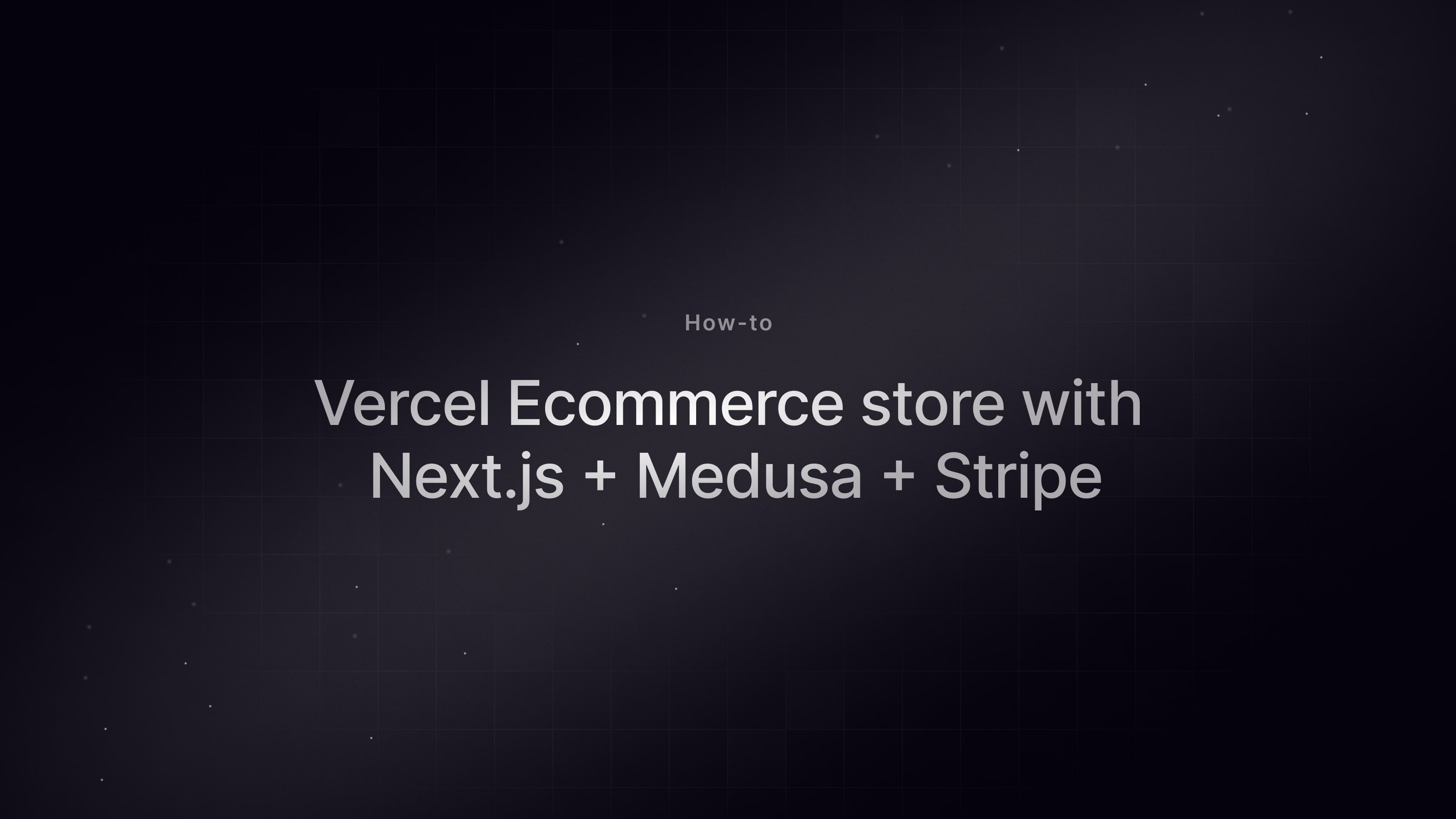 Vercel Ecommerce: Ecommerce store with Next.js + Medusa + Stripe